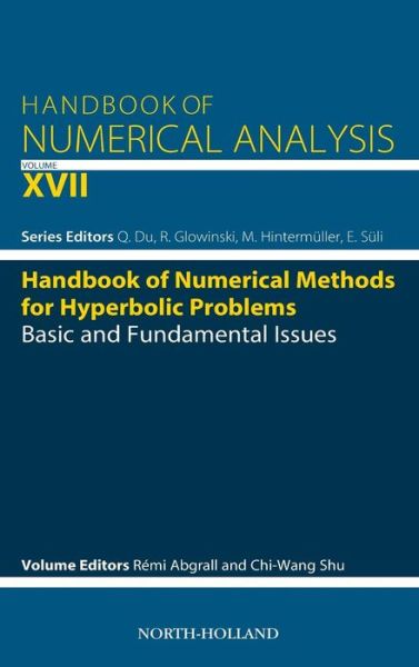 Handbook of Numerical Methods for Hyperbolic Problems: Basic and Fundamental Issues - Handbook of Numerical Analysis - Remi Abgrall - Books - Elsevier Science & Technology - 9780444637895 - November 23, 2016