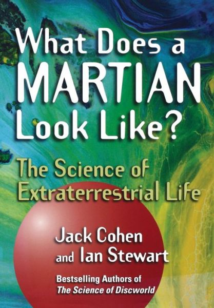 Cover for Ian Stewart · What Does a Martian Look Like? the Science of Extraterrestrial Life (Inbunden Bok) (2002)