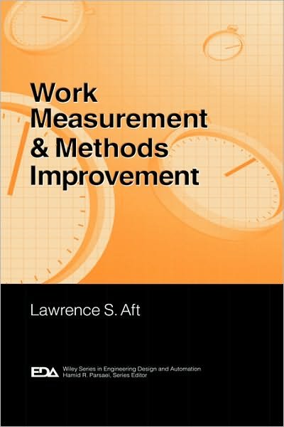 Cover for Aft, Lawrence S. (Aft Systems, Inc., Marietta, Georgia) · Work Measurement and Methods Improvement - Engineering Design and Automation (Hardcover Book) (2000)