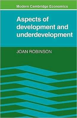Cover for Joan Robinson · Aspects of Development and Underdevelopment - Modern Cambridge Economics Series (Paperback Book) (1979)