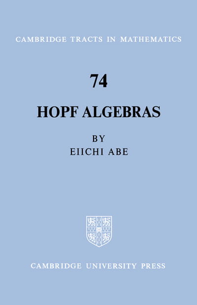 Cover for Eiichi Abe · Hopf Algebras - Cambridge Tracts in Mathematics (Paperback Book) (2004)