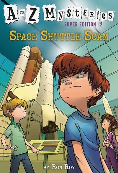 Cover for Ron Roy · A to Z Mysteries Super Edition #12: Space Shuttle Scam - A to Z Mysteries (Taschenbuch) (2020)