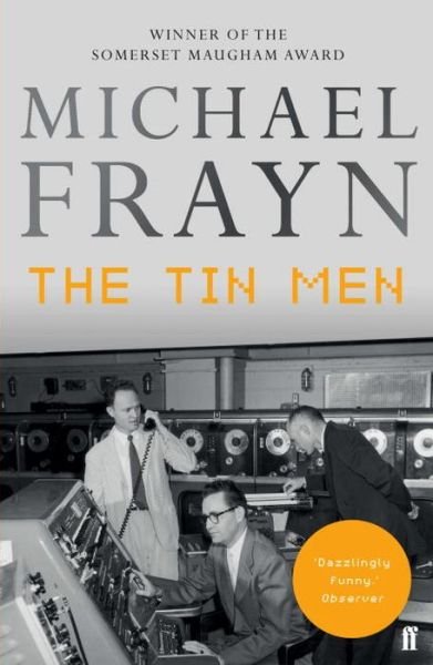 The Tin Men - Michael Frayn - Books - Faber & Faber - 9780571315895 - November 5, 2015