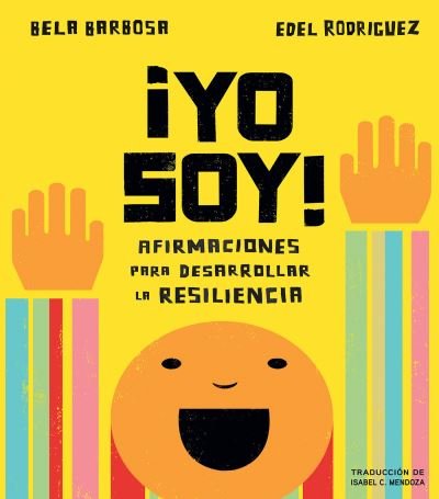 Cover for Bela Barbosa · !Yo soy!: Afirmaciones para desarrollar la resiliencia (Kartongbok) (2022)