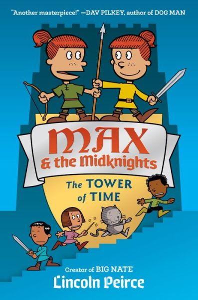 Cover for Lincoln C. Peirce · Max and the Midknights: The Tower of Time - Max &amp; The Midknights (Hardcover Book) (2022)