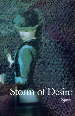 Storm of Desire - Sjana - Książki - iUniverse - 9780595146895 - 20 grudnia 2000