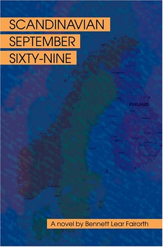 Cover for Bennett Fairorth · Scandinavian September Sixty-nine (Hardcover Book) (2004)