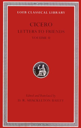 Cover for Cicero · Letters to Friends, Volume II: Letters 114–280 - Loeb Classical Library (Hardcover bog) (2001)