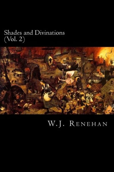 Cover for W J Renehan · Shades and Divinations (Vol. 2) (Paperback Book) (2016)