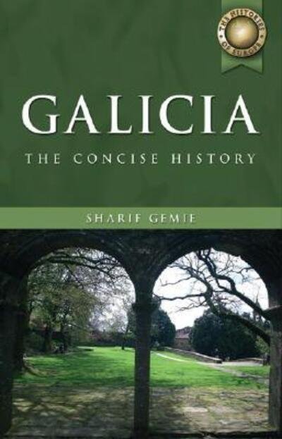 Cover for Sharif Gemie · Galicia - The Histories of Europe (Innbunden bok) (2006)