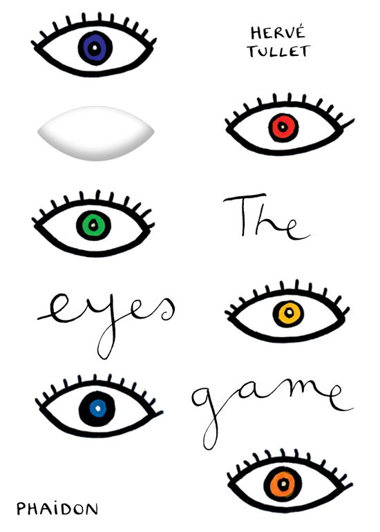 The Eyes Game - Herve Tullet - Kirjat - Phaidon Press Ltd - 9780714866895 - maanantai 3. helmikuuta 2014