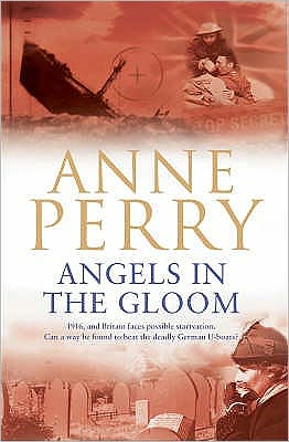 Cover for Anne Perry · Angels in the Gloom (World War I Series, Novel 3): An unforgettable novel of war, espionage and secrets - World War 1 Series (Paperback Book) (2006)