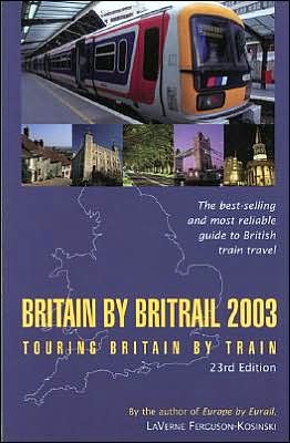 Cover for LaVerne Ferguson-Kosinski · Britain by Britrail: Touring Britain by Train (Paperback Book) [Revised edition] (2002)