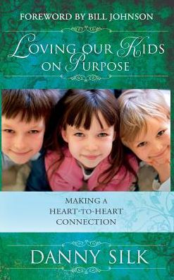 Cover for Danny Silk · Loving Our Kids on Purpose (Hardcover Book) (2016)