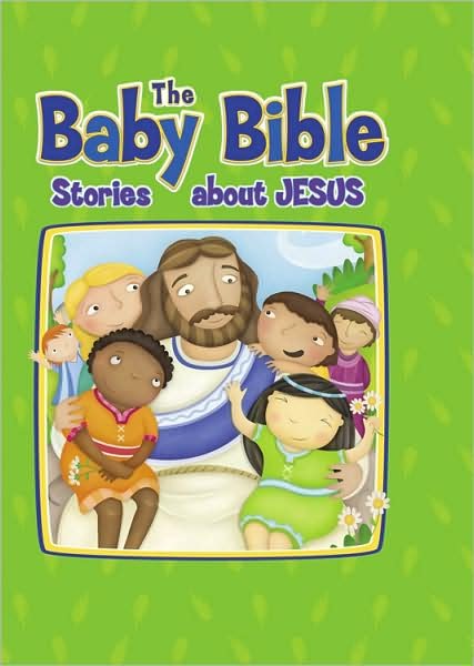 Cover for Robin Currie · Baby Bible: Stories About Jesus - Baby Bible (Cook Communications Ministries) (Board book) (2008)