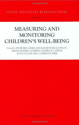 Cover for Asher Ben-Arieh · Measuring and Monitoring Children's Well-Being - Social Indicators Research Series (Hardcover Book) [2001 edition] (2001)