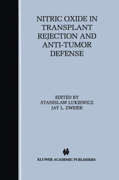Stanislaw Lukiewicz · Nitric Oxide in Transplant Rejection and Anti-Tumor Defense (Innbunden bok) [1998 edition] (1998)