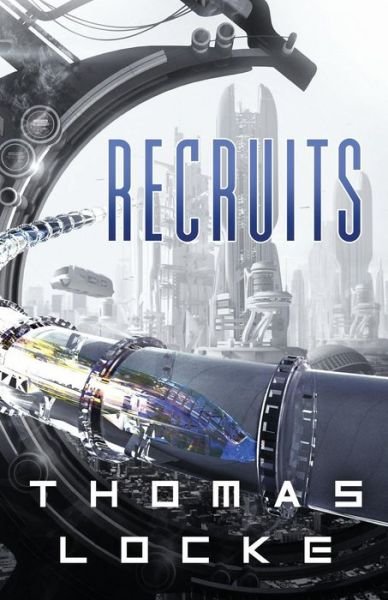 Cover for Thomas Locke · Recruits (Paperback Book) (2017)