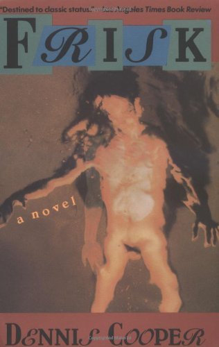 Cover for Dennis. Cooper · Frisk (Pocketbok) [1st Evergreen Ed edition] (1993)