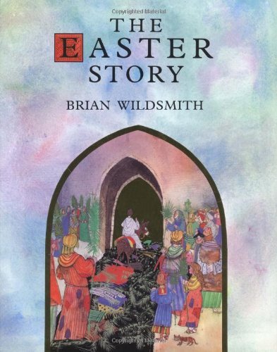 Cover for Brian Wildsmith · The Easter Story (Hardcover Book) [F First American edition] (2000)