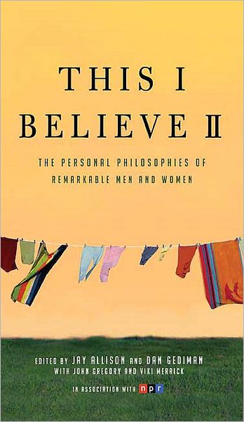 Cover for Jay Allison · This I Believe II: More Personal Philosophies of Remarkable Men and Women - This I Believe (Paperback Book) (2009)