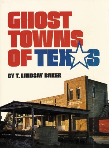 Ghost Towns of Texas - T. Lindsay Baker - Książki - University of Oklahoma Press - 9780806121895 - 15 marca 1991