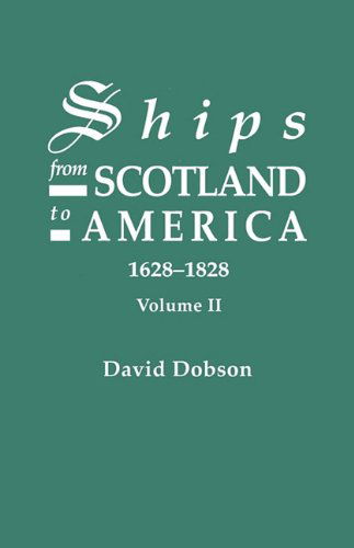 Cover for David Dobson · Ships from Scotland to America, 1628-1828. Volume II (Paperback Book) (2010)