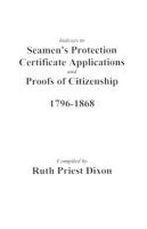 Cover for Katherine George Eberly · Index to Seamen's Protection Certificate Applications, Port of Philadelphia, 1796-1868 with Supplement 1796-1861 (9128) (Paperback Book) (2009)