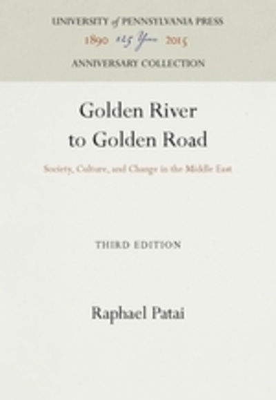 Cover for Raphael Patai · Golden River (Hardcover Book) [3 Revised edition] (1962)