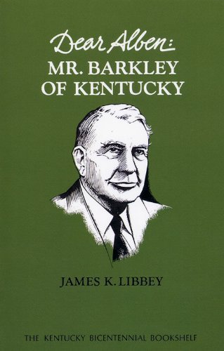 Cover for James K. Libbey · Dear Alben: Mr. Barkley of Kentucky - Kentucky Bicentennial Bookshelf (Paperback Book) (2009)