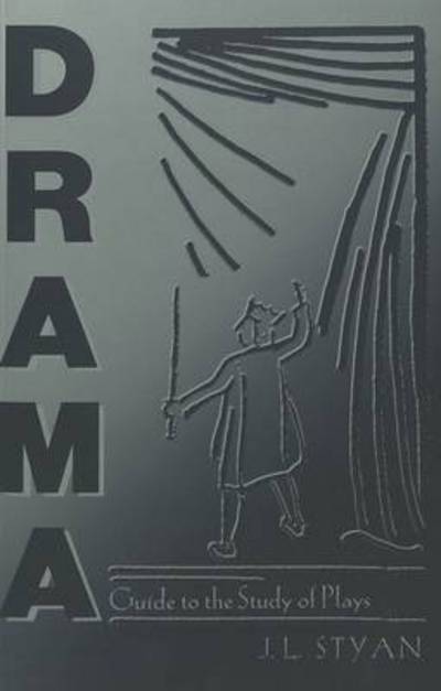 Cover for J. L. Styan · Drama: A Guide to the Study of Plays (Paperback Book) [4 Revised edition] (2004)