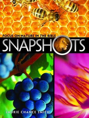 Cover for Laurie Chance Smith · Snapshots: Focus on Nature in the Bible (Paperback Book) (2012)