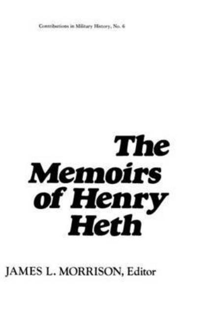 Cover for James Morrison · The Memoirs of Henry Heth (Hardcover Book) (1974)