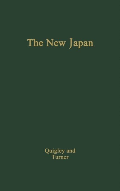 The New Japan, Government and Politics - Harold Scott Quigley - Bücher - ABC-CLIO - 9780837176895 - 25. Oktober 1974