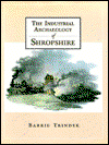 Cover for Barrie Trinder · Industrial Archaeology of Shropshire (Hardcover Book) (1996)