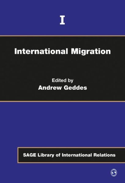 Cover for Andrew Geddes · International Migration - Sage Library of International Relations (Hardcover Book) [Four-volume Set Ed. edition] (2011)