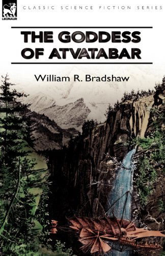 The Goddess of Atvatabar - William R Bradshaw - Bücher - Leonaur Ltd - 9780857062895 - 6. Oktober 2010