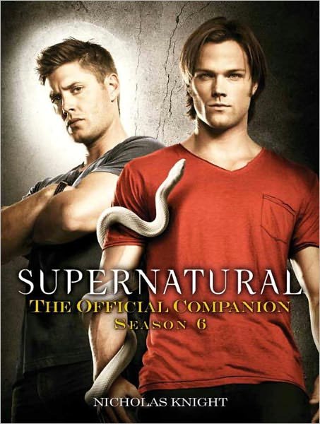 Cover for Nicholas Knight · Supernatural: The Official Companion Season 6 - Supernatural: The Official Companion (Pocketbok) (2011)