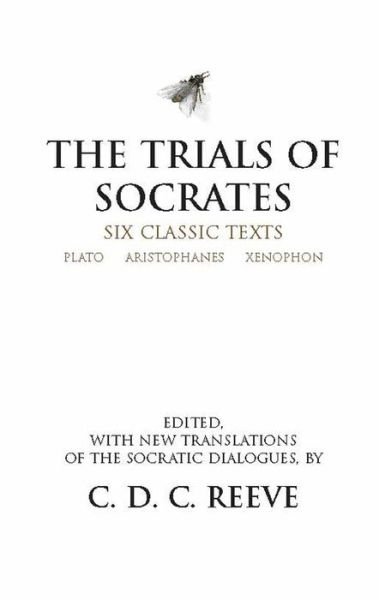 Cover for Plato · The Trials of Socrates: Six Classic Texts - Hackett Classics (Paperback Book) (2002)