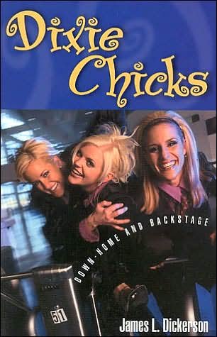 Cover for James L. Dickerson · Dixie Chicks: Down-Home and Backstage (Pocketbok) (2000)