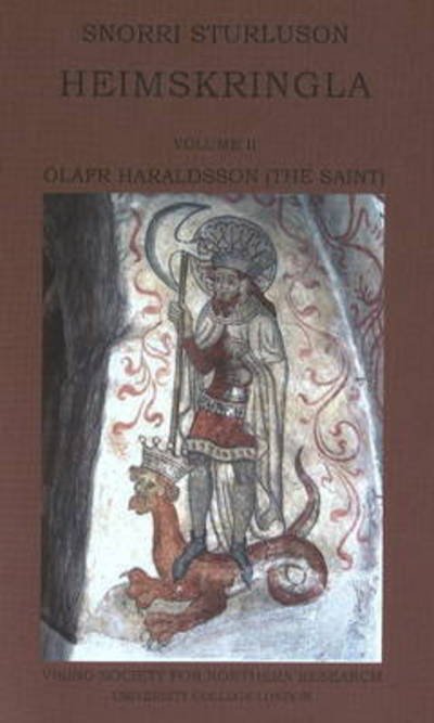 Snorri Sturluson: Heimskringla: Volume II -- Olafr Haraldsson (The Saint) - Snorri Sturluson - Bücher - Viking Society for Northern Research - 9780903521895 - 27. Juni 2014