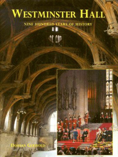 Cover for Dorian Gerhold · Westminster Hall: Nine Hundred Years of History (Hardcover Book) [Main edition] (1999)