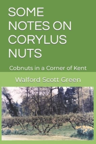 Cover for Walford Scott Green · Some Notes on Corylus Nuts (Paperback Book) (2022)