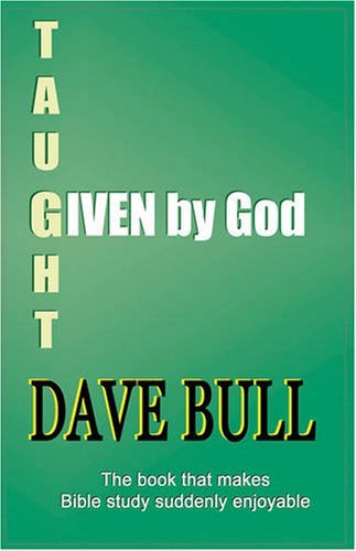 Cover for Dave Bull · Given by God (Taught by God) (Paperback Book) (2008)