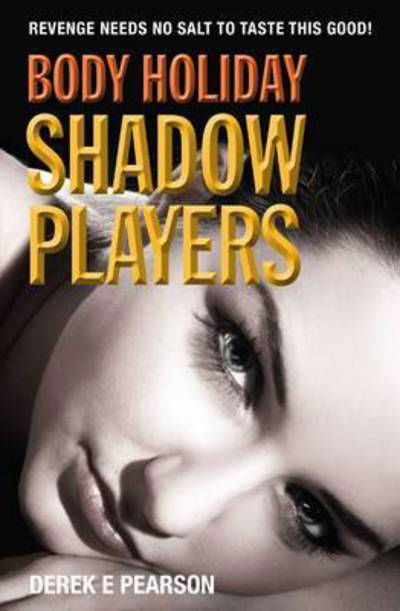 Cover for E Pearson Derek · Body Holiday - Shadow Players (Paperback Book) (2015)