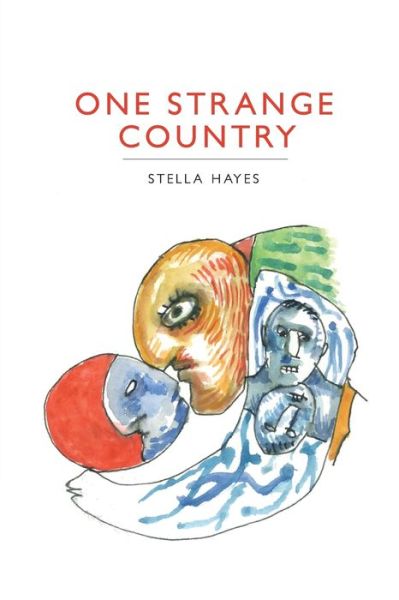 Cover for Stella Hayes · One Strange Country (Paperback Book) (2020)