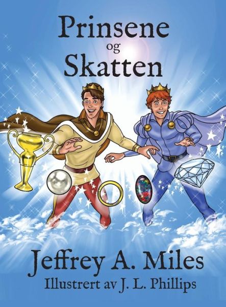 Cover for Jeffrey A Miles · Prinsene og Skatten (Hardcover Book) [Norwegian edition] (2014)