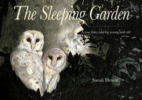 Cover for Sarah Hewitt · The Sleeping Garden: The story of Heligan (Hardcover Book) (2020)