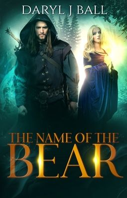 Cover for Daryl J Ball · The Name Of The Bear (Paperback Book) (2019)