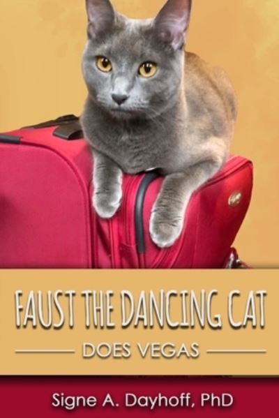 Cover for Signe Dayhoff · Faust the Dancing Cat Does Vegas (Paperback Book) (2019)